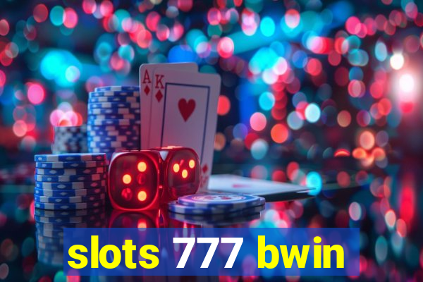 slots 777 bwin